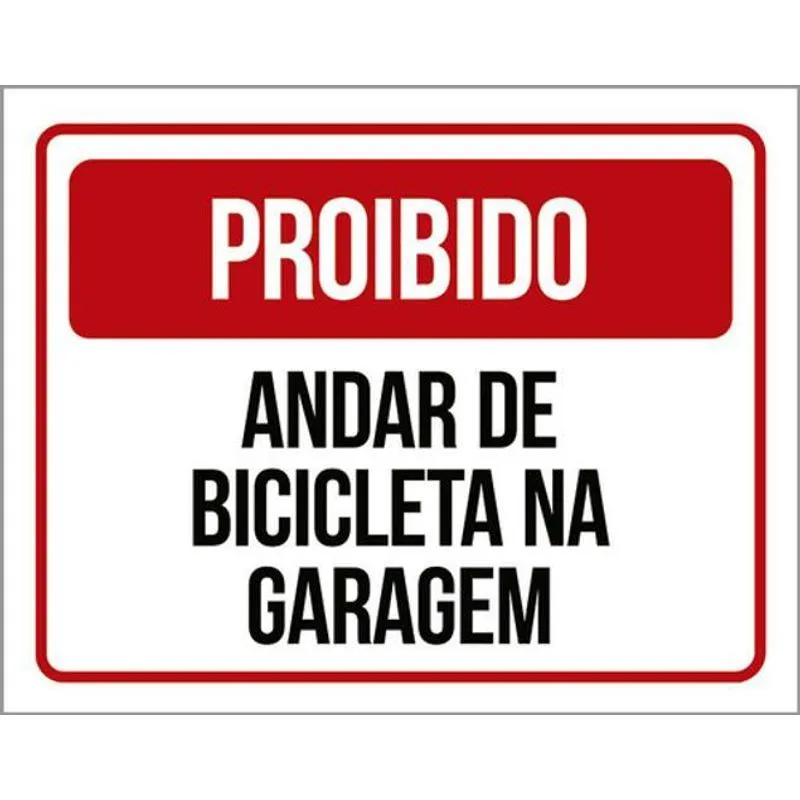 Kit 10 Placas Proibido Andar Bicicleta Na Garagem 36x46