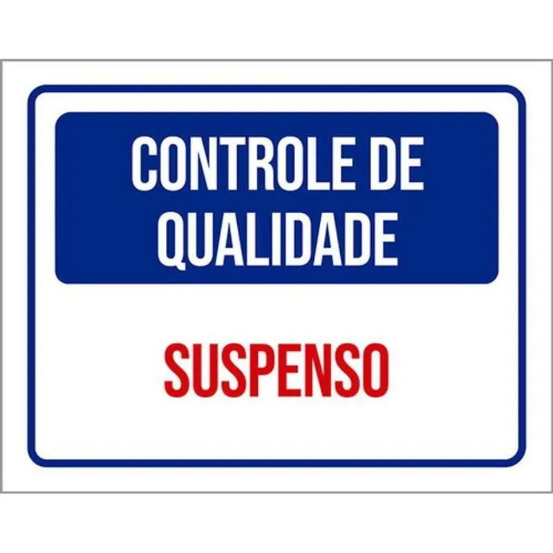 Kit 10 Placas Controle Qualidade Suspenso 36x46