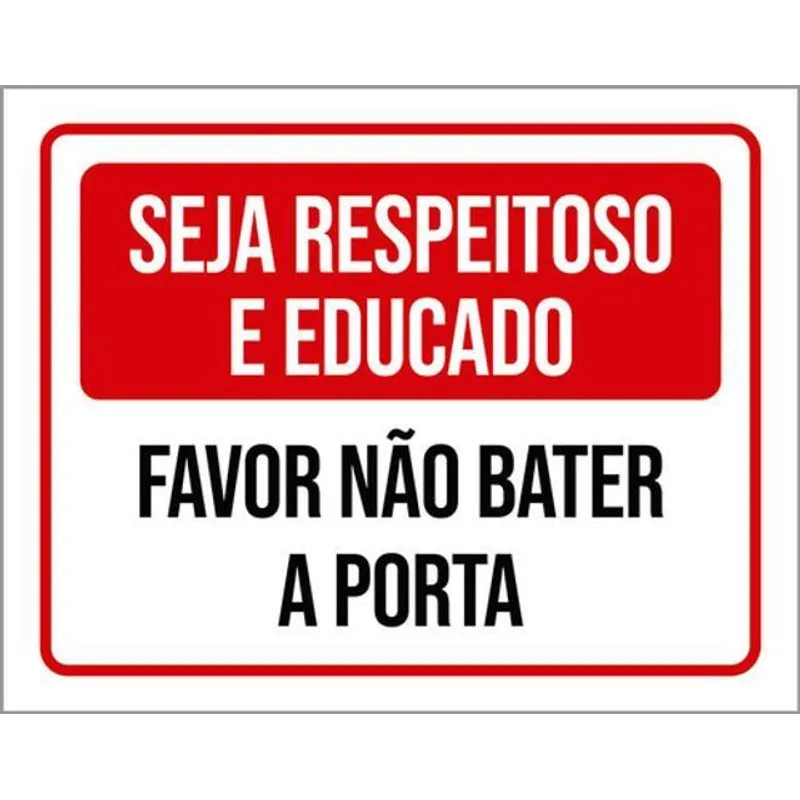 Kit 10 Placas Seja Respeitoso Educado Não Bater Porta 36x46