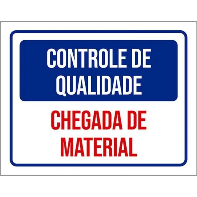 Kit 10 Placas Controle Qualidade Chegada Material 36x46