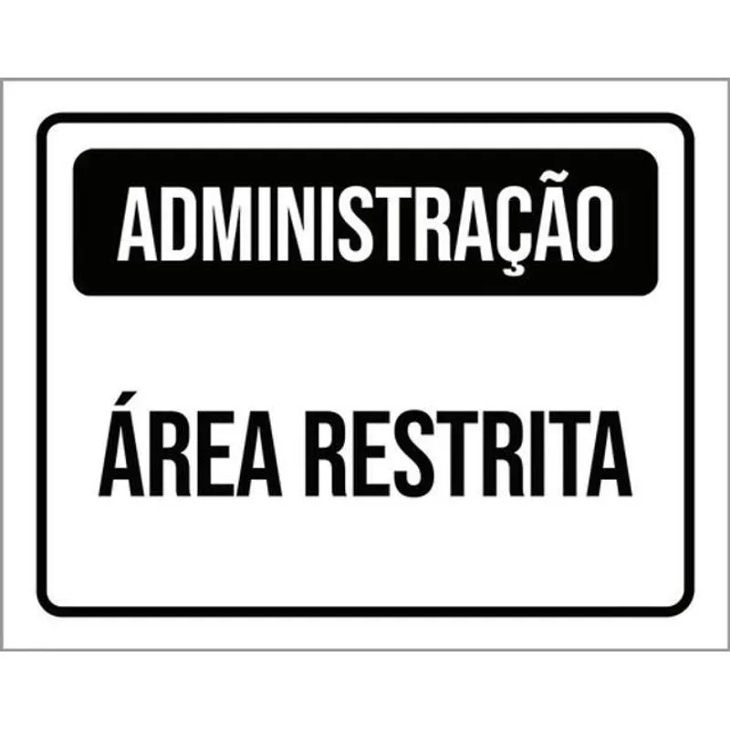 Kit 10 Placas Administração Área Restrita 36x46