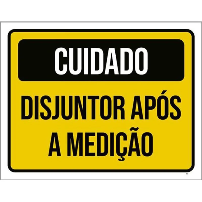 Kit 3 Placas Cuidado Disjuntor Após Medição 36x46