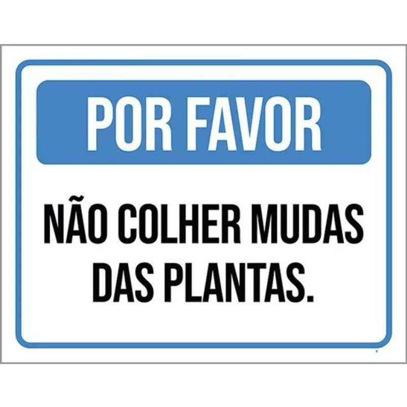 Kit 3 Placas Por Favor Não Colher Mudas Plantas 36X46