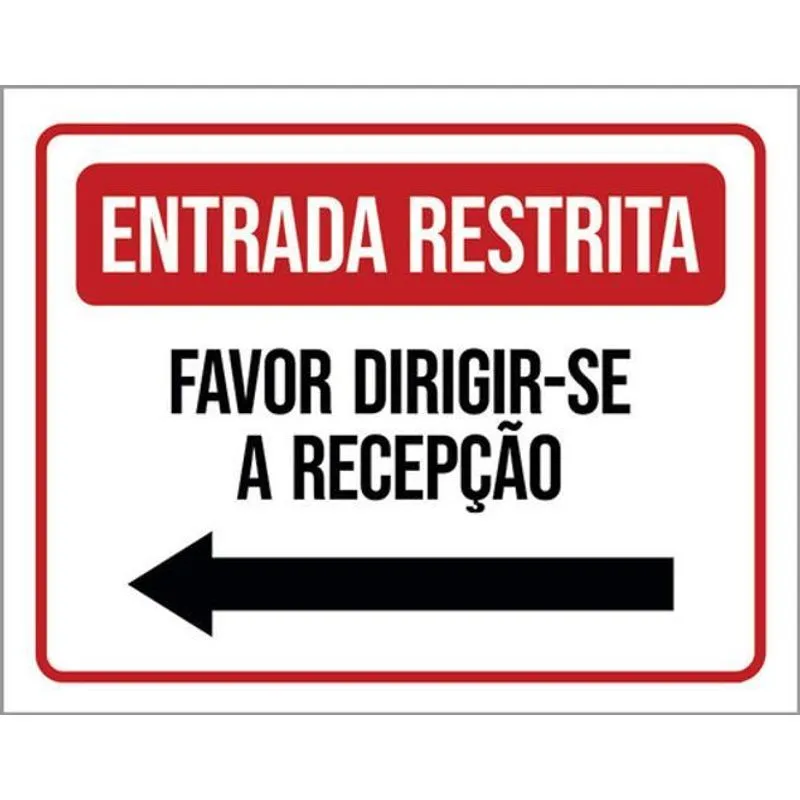 Kit 3 Placa Entrada Restrita Por Favor Recepção Esq 36x46