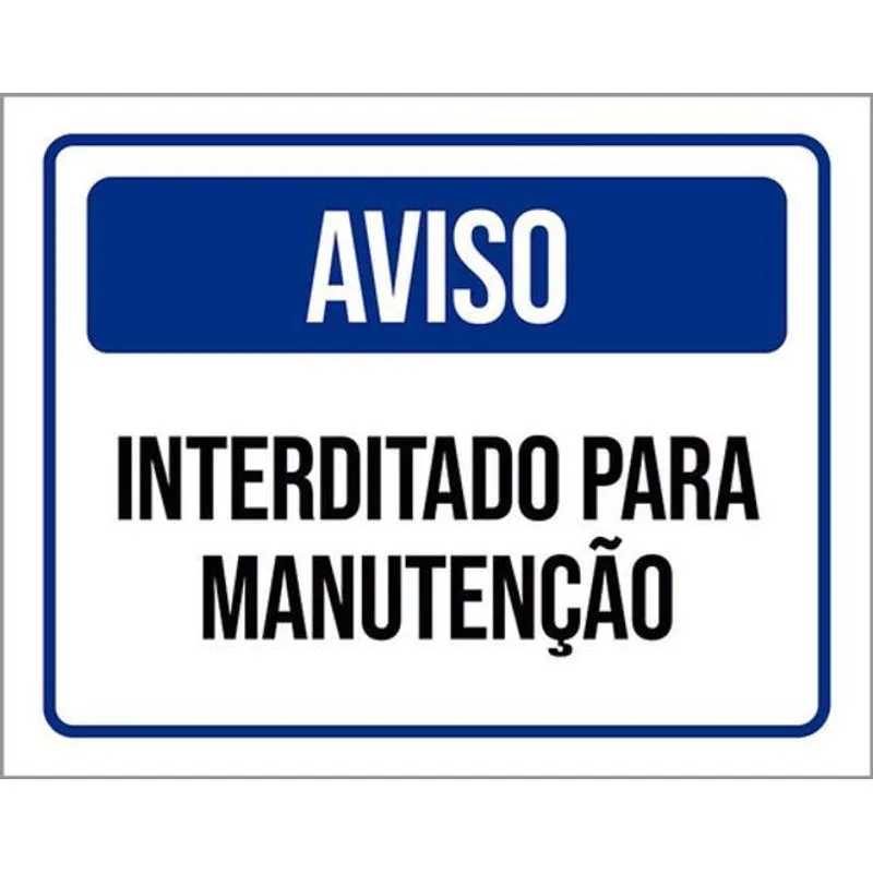 Kit 3 Placas Aviso Interditado Para Manutenção 36x46