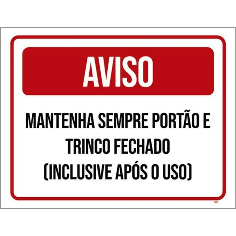 Kit 3 Placa Mantenha Sempre Portão Trinco Fechado 36x46