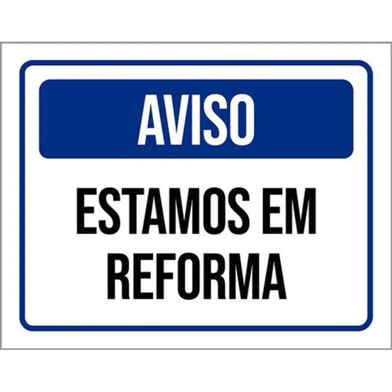 Kit 10 Placas Aviso Estamos Em Reforma Azul 36x46