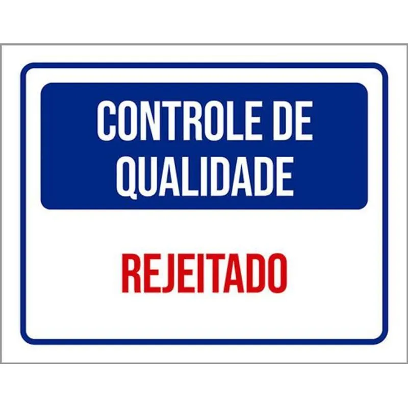 Kit 10 Placas Controle Qualidade Rejeitado 36x46