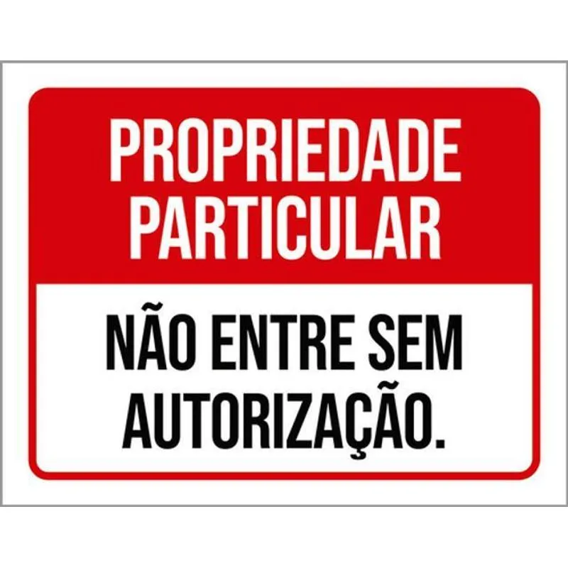 Kit 10 Placas Não Entre Sem Autorização 36x46