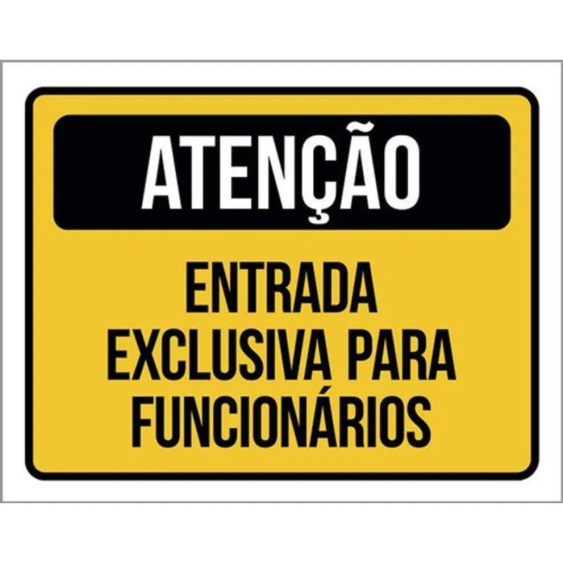 Kit 10 Placas Entrada Exclusiva Funcionários 36x46