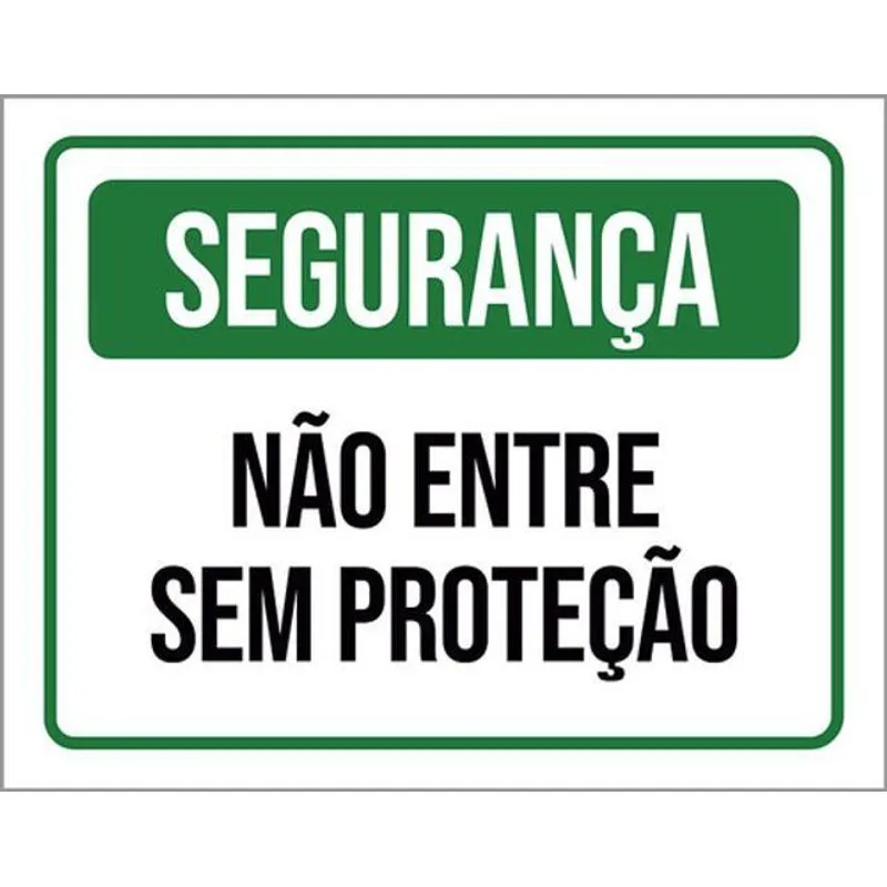 Kit 10 Placas Segurança Não Entre Sem Proteção Verde 36x46