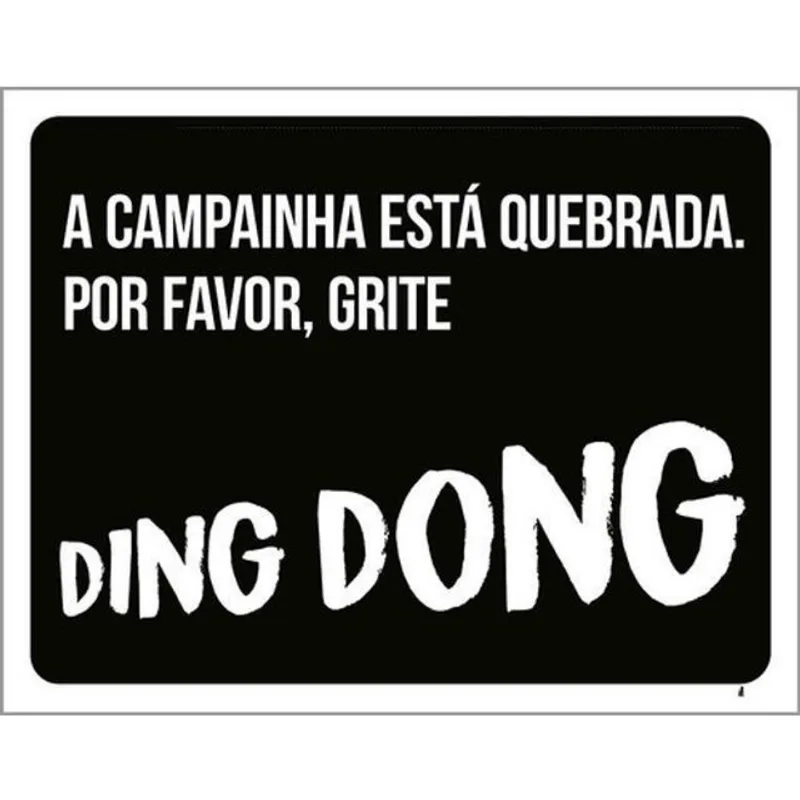 Kit 10 Placas Campainha Quebrada Por Favor Grite 36X46