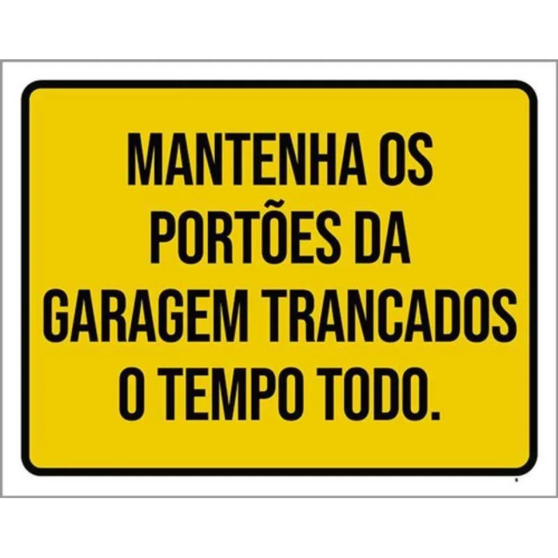 Kit 10 Placa Mantenha Portões Garag Trancados Tempo 36x46