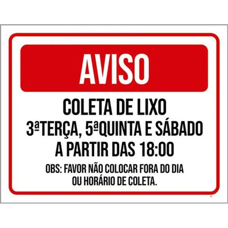 Kit 10 Placas Vermelha Aviso Coleta Lixo Horário Dia 36x46