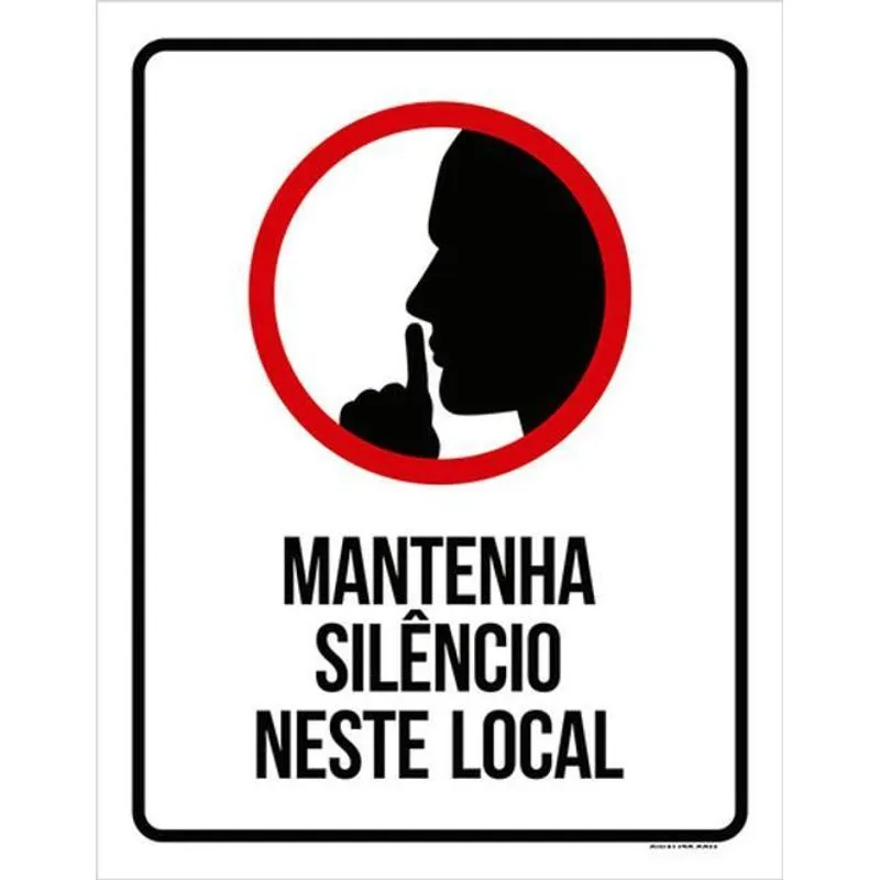 Kit 10 Placas Mantenha Silêncio Neste Local 36x46