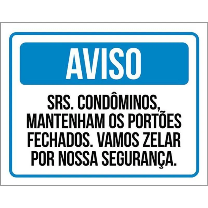 Kit 10 Placas Aviso Condôminos Portões Fechados Zelar 36x46