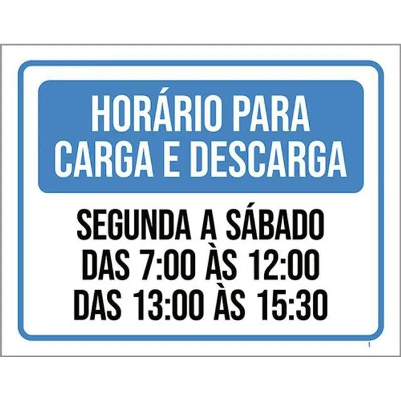 Kit 10 Placas Horário Carga Descarga Segunda Sábado 36x46