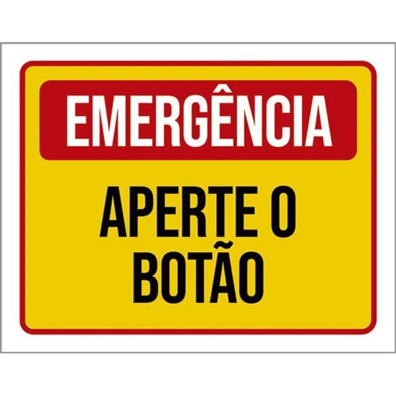 Kit 10 Placas Emergência Aperte Botão 36x46