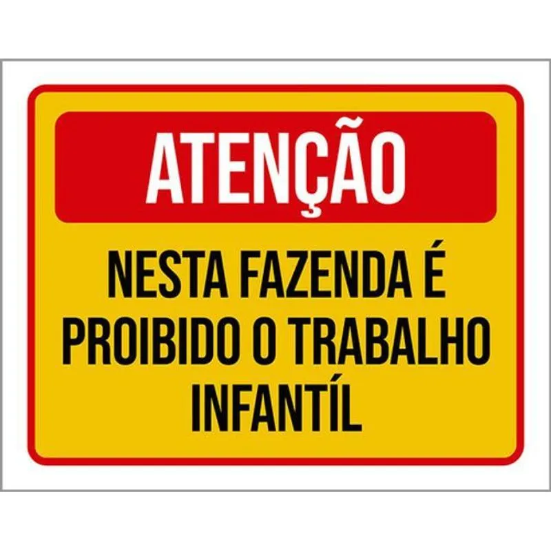 Kit 10 Placas Fazenda Proibido Trabalho Infantil 36x46