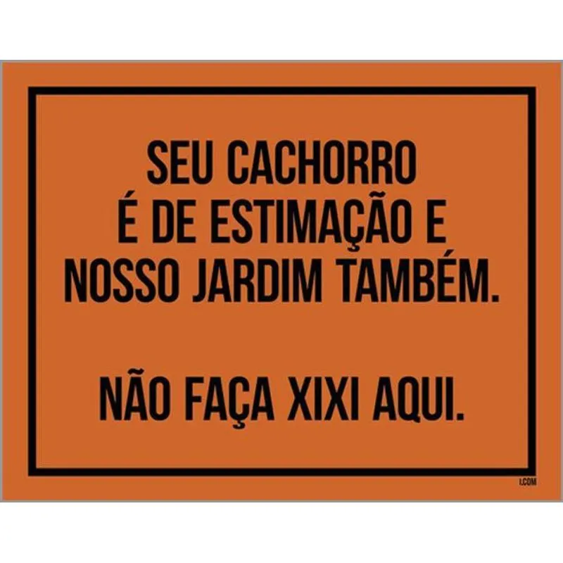 Kit 10 Placas Seu Cachorro Estimação Jardim Também 36x46
