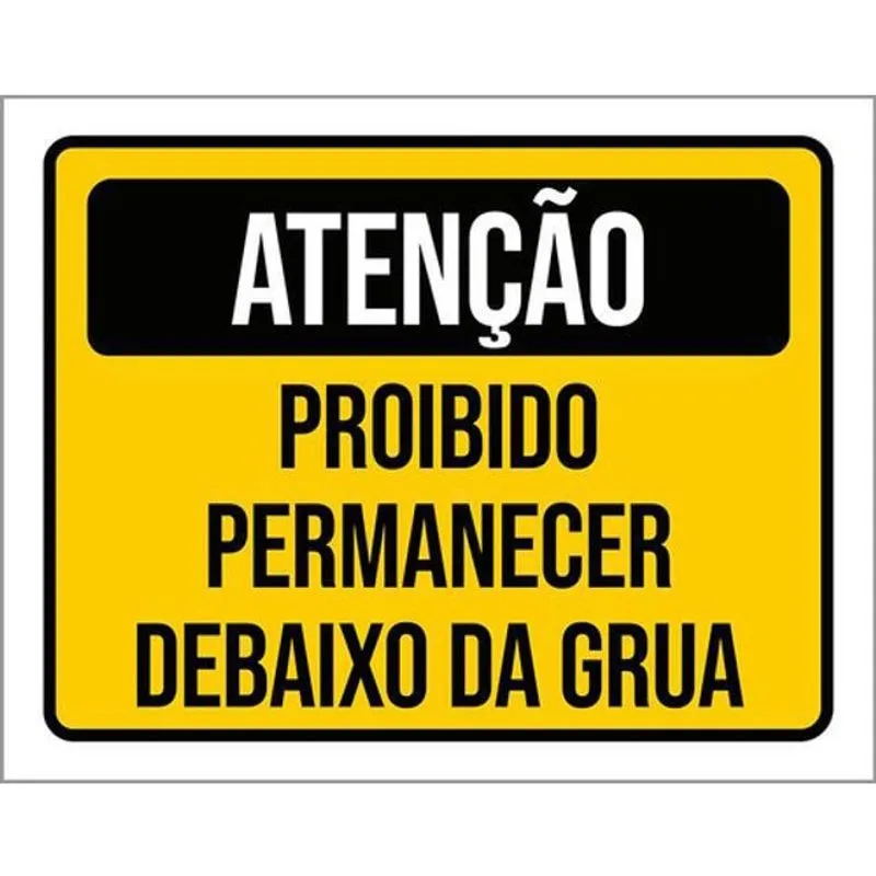 Kit 3 Placas De Proibido Permanecer Debaixo Grua 36X46