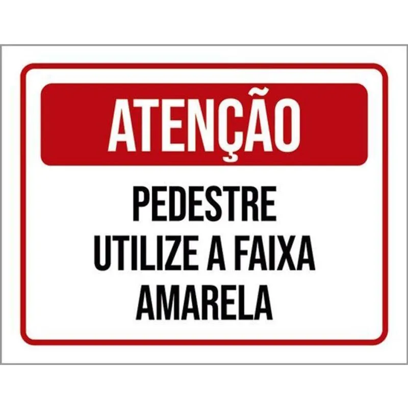 Kit 3 Placas Atençao Pedestre Utilize Faixa Amarela 36X46