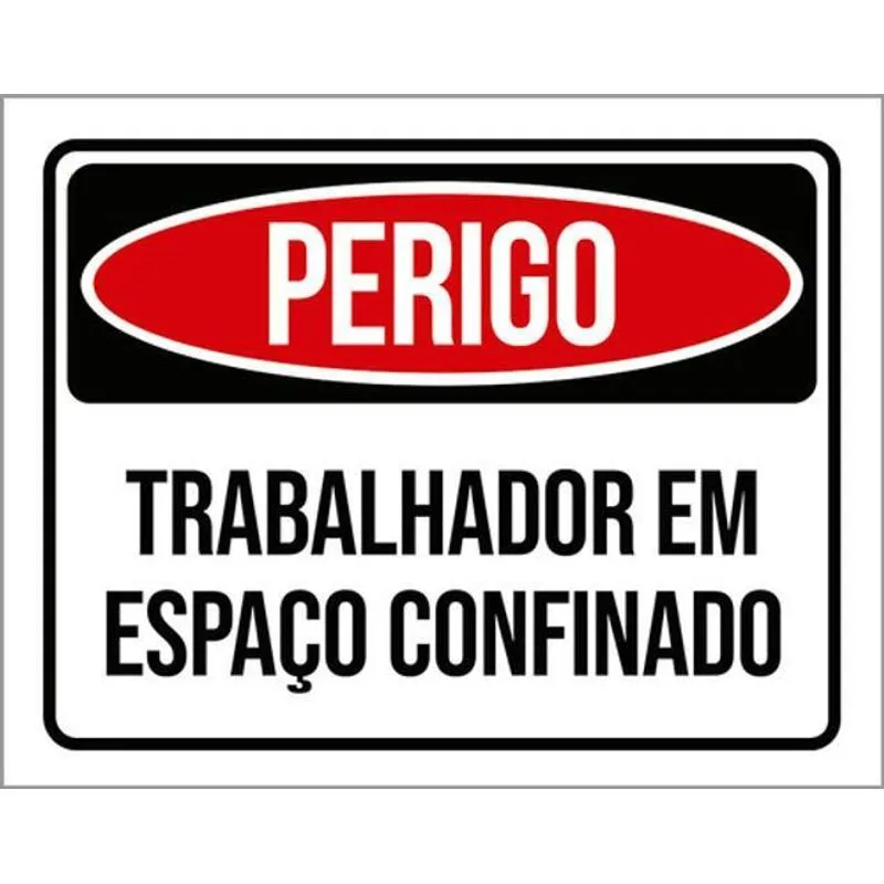 Kit 3 Placas Perigo Trabalhador Espaço Confinado 36x46
