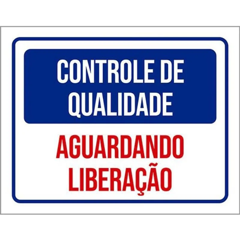 Kit 3 Placas Controle Qualidade Aguardando Liberação 36X46