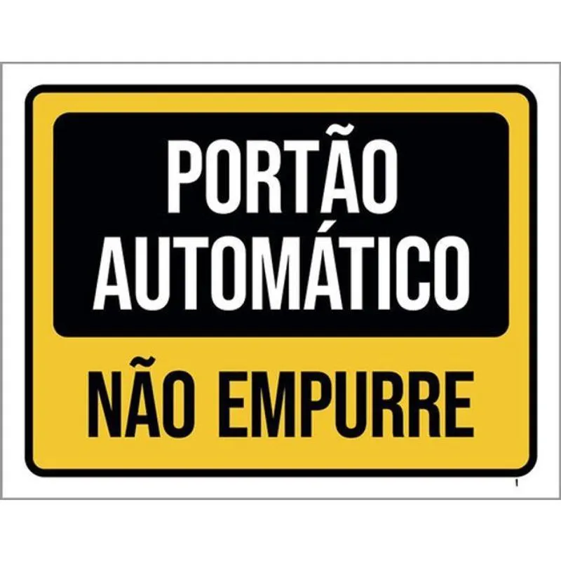 Kit 3 Placas Portão Automático Não Empurre 36X46