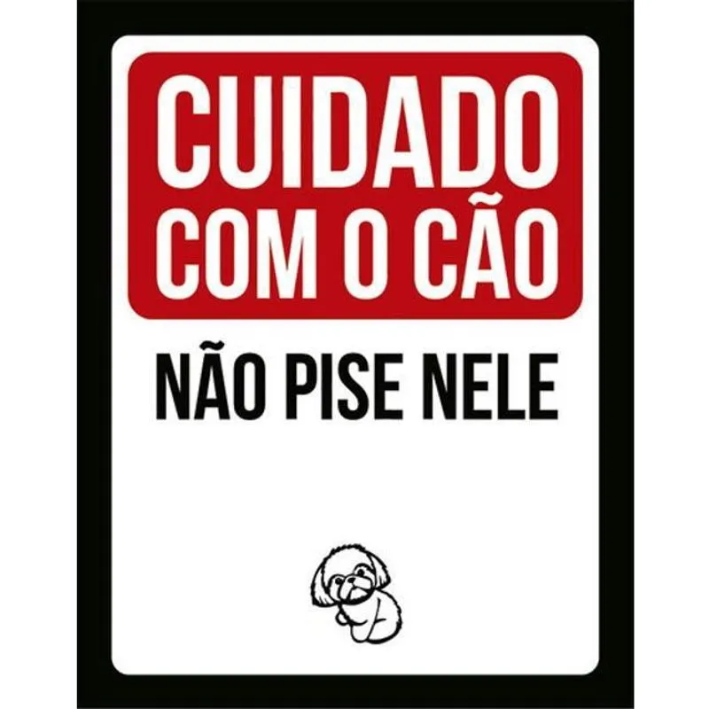 Kit 3 Placas Cuidado Cão Não Pise Nele Shih Tzu 36X46