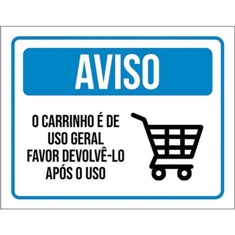 Kit 3 Placas Aviso O Carrinho é De Uso Geral 36X46