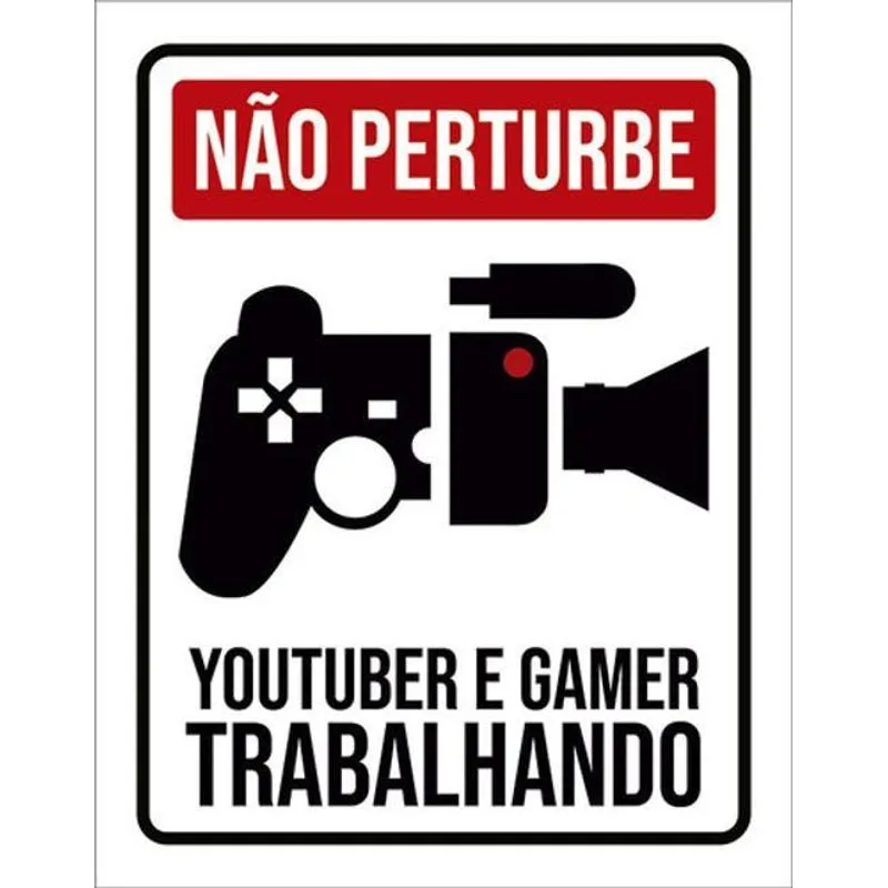 Kit 3 Placas Não Perturbe Youtuber Gamer Trabalhando 36x46