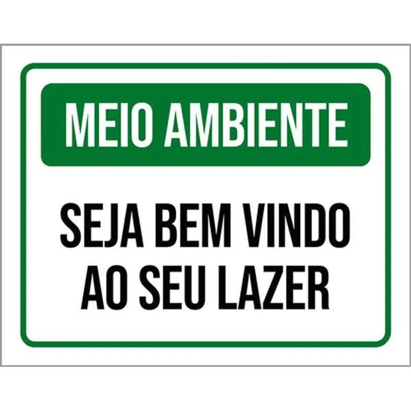 Kit 3 Placas Meio Ambiente Seja Bem Vindo Ao Seu Lazer 36x46