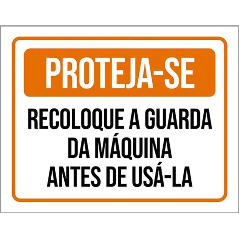 Kit 3 Placas Proteja-se Recoloque Guarda Máquina 36x46
