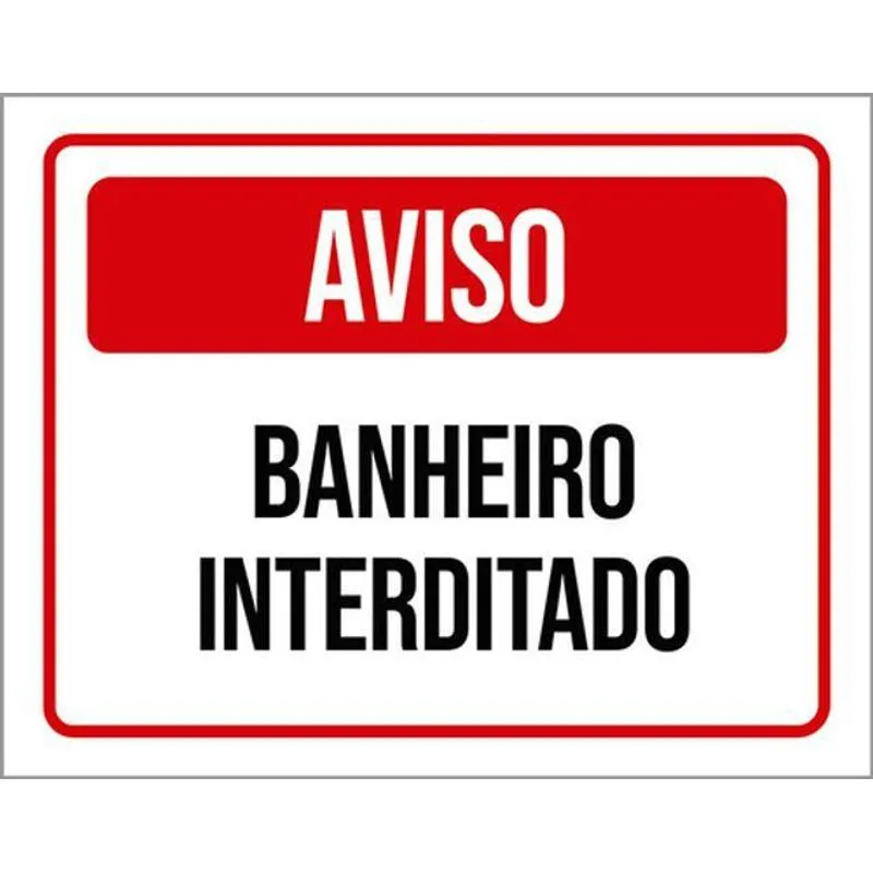 Kit 3 Placas De Aviso Banheiro Interditado 36x46