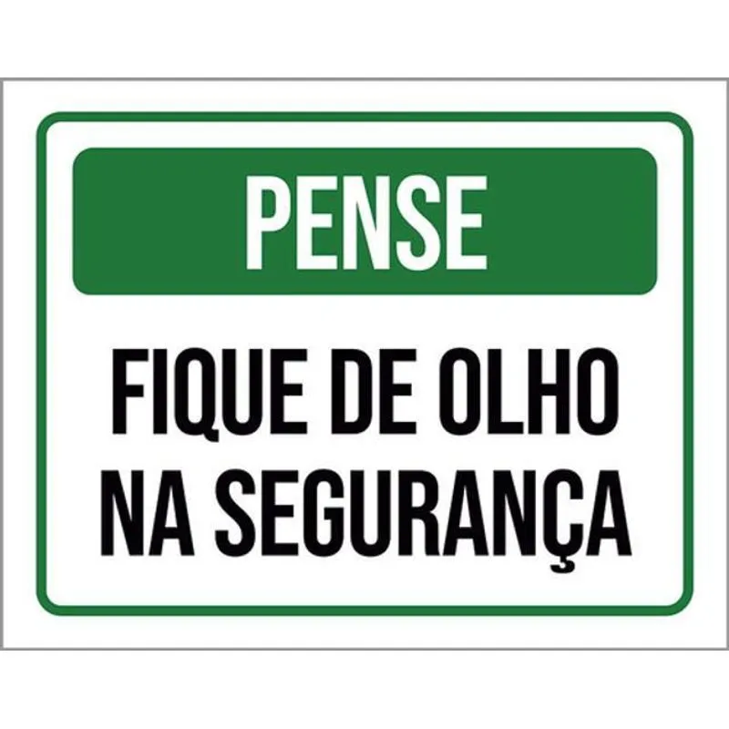 Kit 3 Placas Pense Fique Olho Segurança 36x46