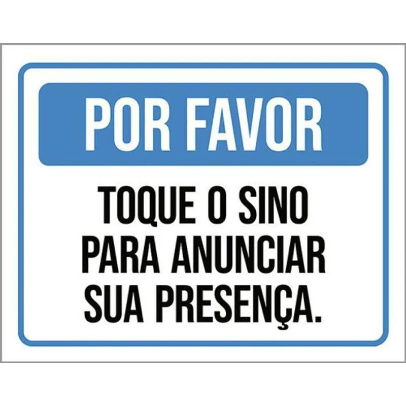 Kit 3 Placas Por Favor Toque Sino Anunciar Presença 36x46