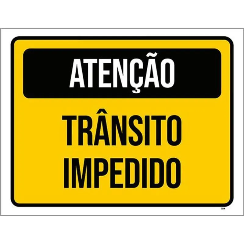 Kit 10 Placas Sinalização - Atenção Trânsito Impedido 36x46