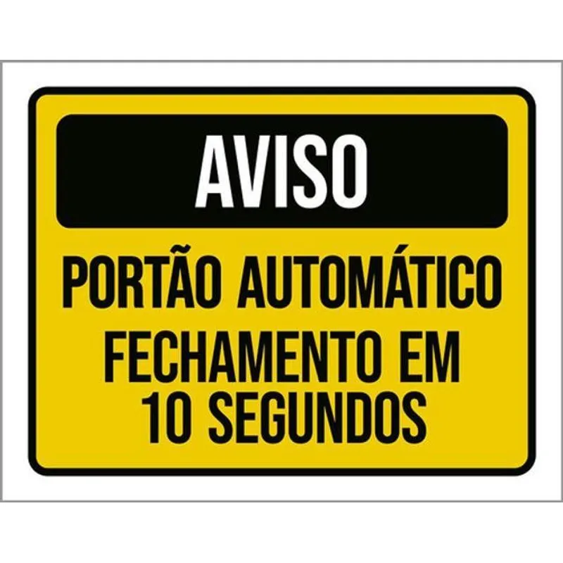 Placa Aviso Portão Automático Fechamento 10 Segundos 36x46