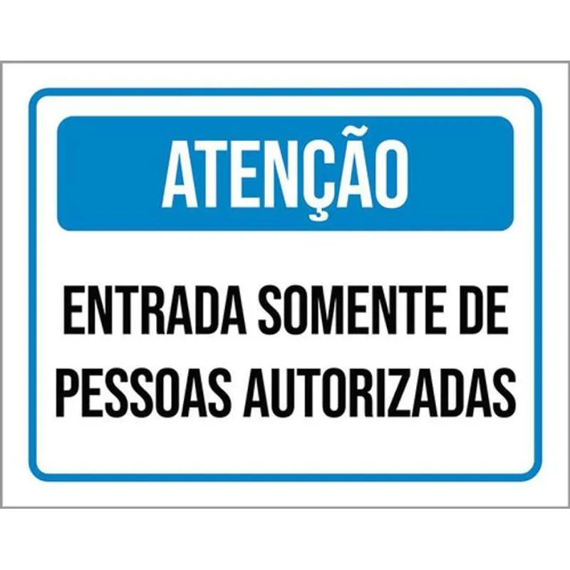 Kit 5 Placa Entrada Somente Pessoas Autorizadas36x46