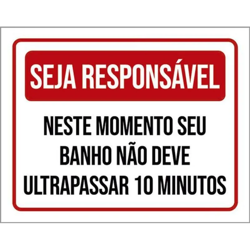 Kit 10 Placa Seja Responsável Momento Banho 10 Minutos 36x46
