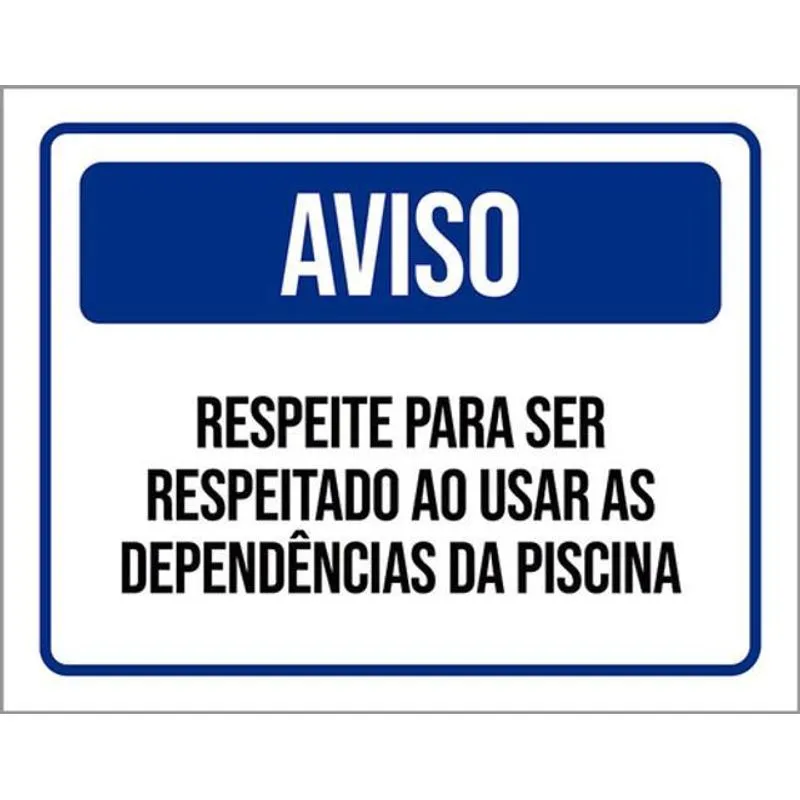 Kit 10 Placa Respeite Respeitado Usar Dependêncipiscina36x46