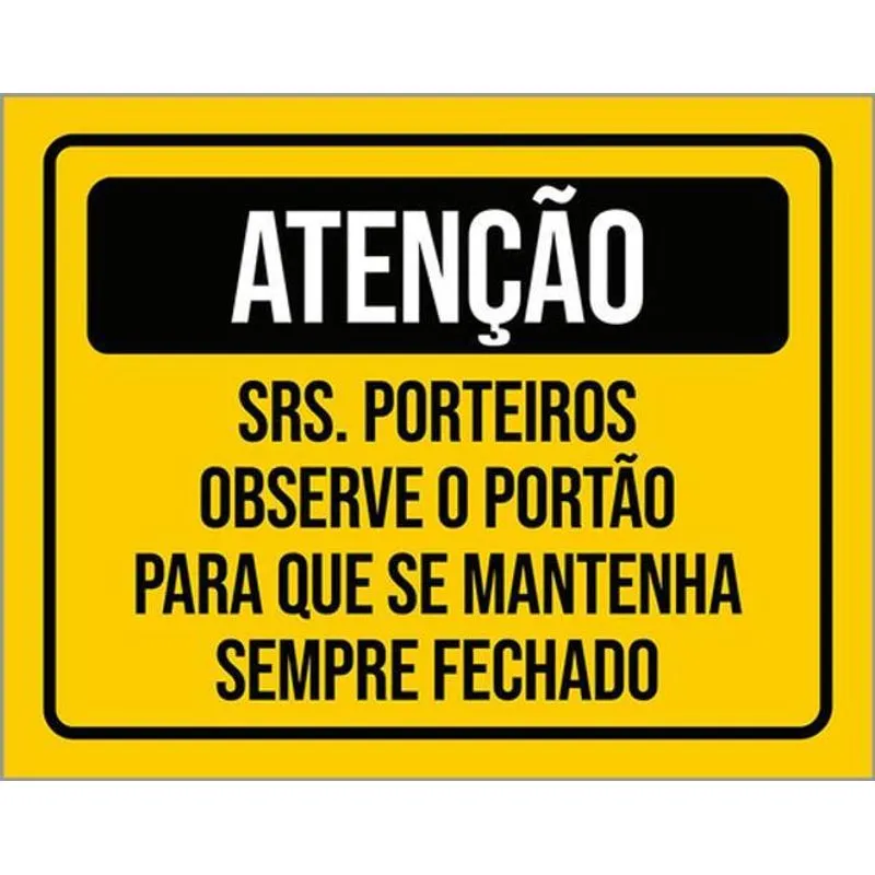 Kit 3 Placa Porteiros Observe Portão Sempre Fechado 36x46