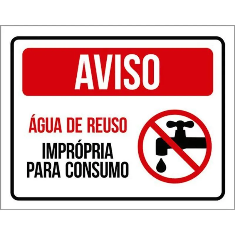 Placa Sinalização Aviso Água Reuso Imprópria Consumo 36x46