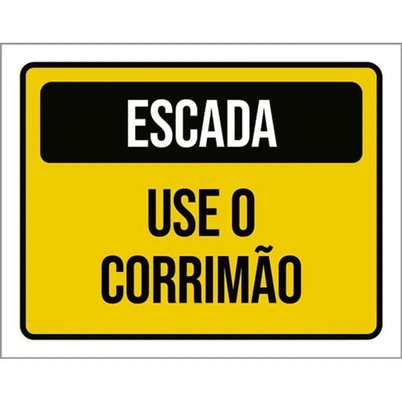 Placa Sinalização - Escada Use Corrimão Amarela 36x46