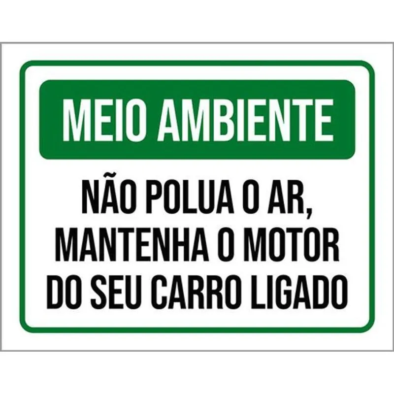 Kit 3 Placas Meio Ambiente Não Polua O Ar Motor Ligado 36x46