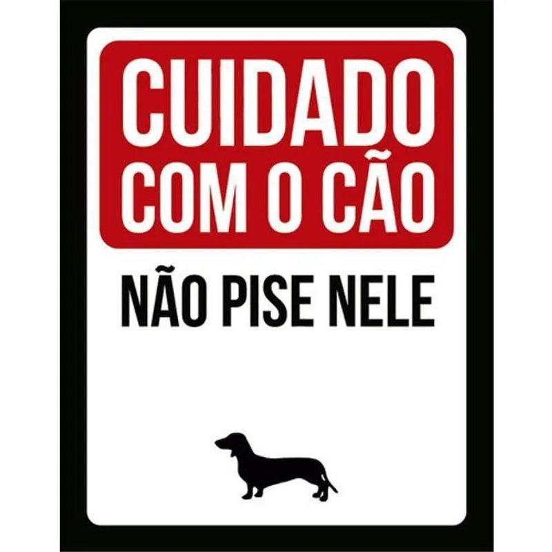 Kit 3 Placas Cuidado Cão Não Pise Nele Salsicha 36X46