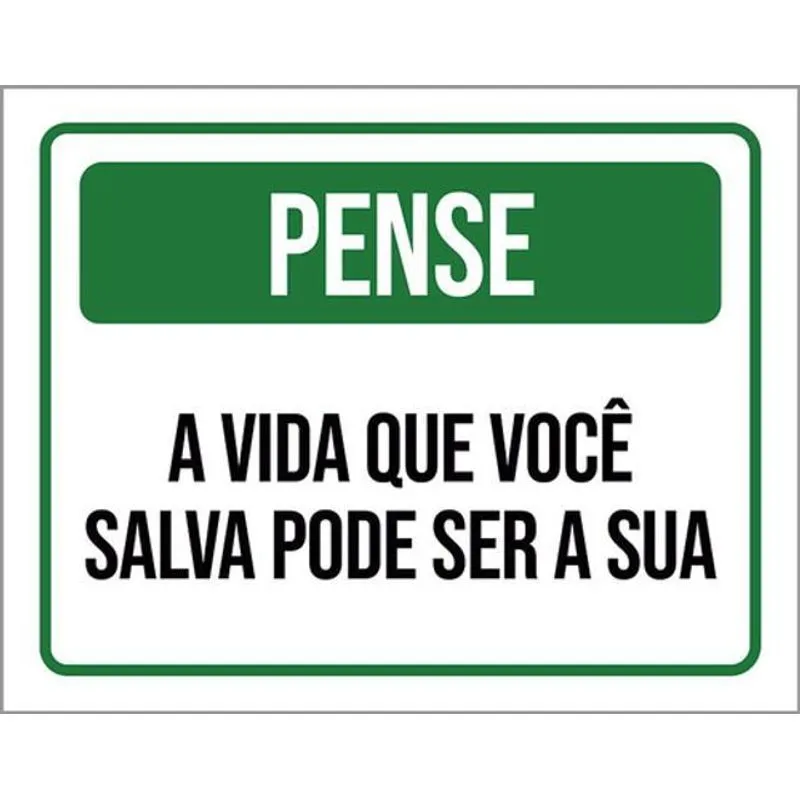 Kit 3 Placas Pense A Vida Que Salva Pode Ser A Sua 36x46