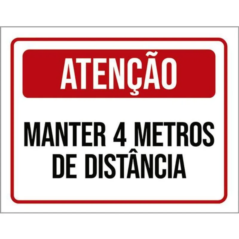 Kit 3 Placas Atenção Manter 4 Metros Distância 36X46