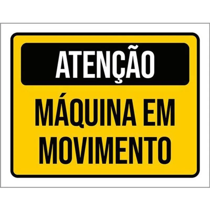 Kit 3 Placas De Atenção Máquina Em Movimento 36X46
